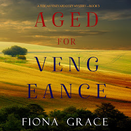 Icon image Aged for Vengeance (A Tuscan Vineyard Cozy Mystery—Book 5)