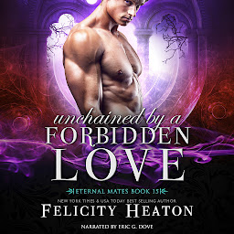 Icon image Unchained by a Forbidden Love: A Second Chance Fated Mates Dark Elf Paranormal Romance Audiobook