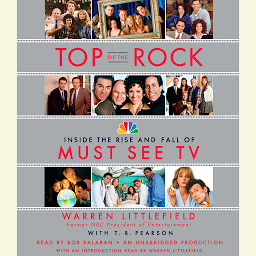 Icon image Top of the Rock: Inside the Rise and Fall of Must See TV