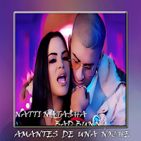 Natti Natasha ❌ Bad Bunny - Amantes de Una Noche