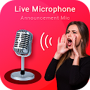 アプリのダウンロード Live Microphone - Mic Announcement をインストールする 最新 APK ダウンローダ