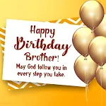 Cover Image of डाउनलोड Happy Birthday Wishes Brother  APK