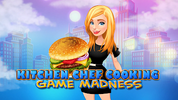 Kitchen Chef Cooking Games Madness Cook Restaurant