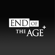 End of the Age+