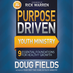 Icon image Purpose Driven Youth Ministry: 9 Essential Foundations for Healthy Growth