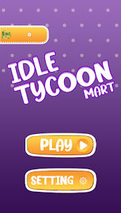 Idle Tycoon Mart