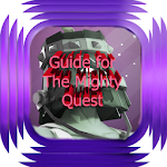 Guide for The Mighty Quest Apk