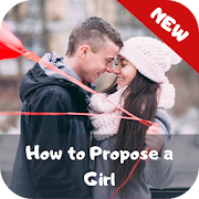 How to Propose a Girl for Love