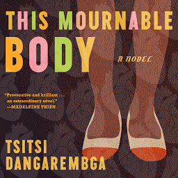 Icon image This Mournable Body: A Novel