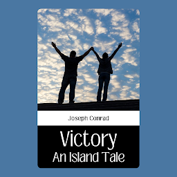 Icon image VICTORY: AN ISLAND TALE: Popular Books by Joseph Conrad : All times Bestseller Demanding Books