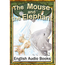 「The Mouse and the Elephant（ネズミとゾウ・英語版）: きいろいとり文庫　その46」のアイコン画像