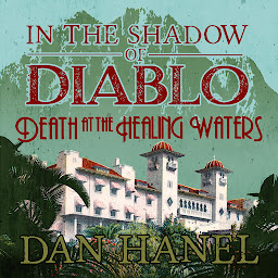 Obraz ikony: IN THE SHADOW OF DIABLO: Death at the Healing Waters