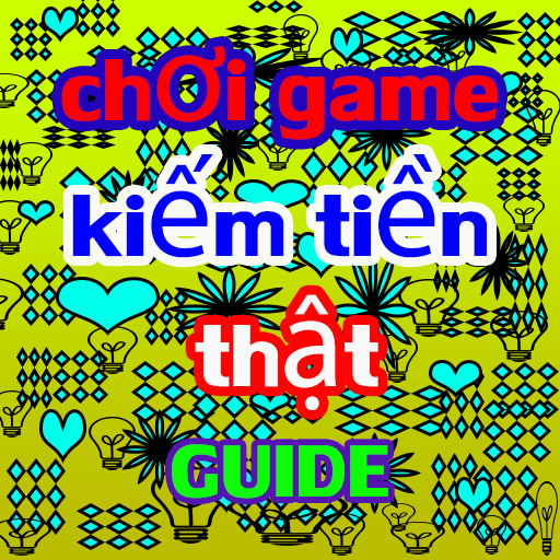 chơi game kiếm tiền thật guide