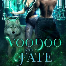 Icon image Voodoo and Fate: wolf shifter and magic steamy paranormal romance