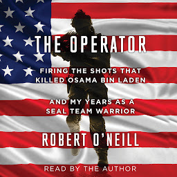Obraz ikony: The Operator: Firing the Shots that Killed Osama bin Laden and My Years as a SEAL Team Warrior