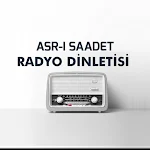 Cover Image of डाउनलोड Asr-ı Saadet Radyo Dinletisi  APK