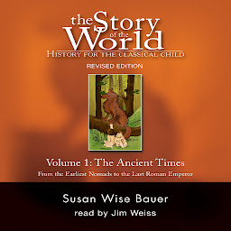 Icon image The Story of the World, Vol. 1 Audiobook: History for the Classical Child: Ancient Times