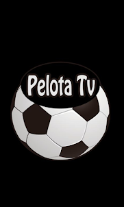Pelota TV - Fútbol en Vivo