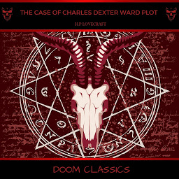 Icon image The Case of Charles Dexter Ward Plot
