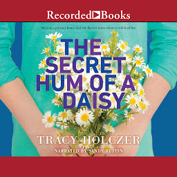 Icon image The Secret Hum of a Daisy