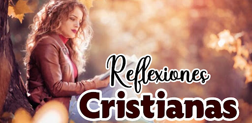 Reflexiones Cristianas