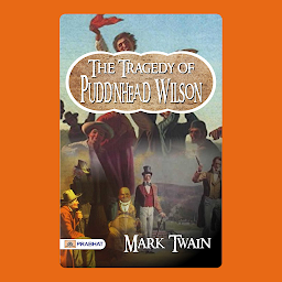 Icon image The Tragedy of Pudd'nhead Wilson – Audiobook: The Tragedy of Pudd'nhead Wilson: Mark Twain's Compelling Tale of Identity and Injustice