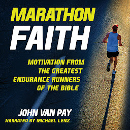 Icon image Marathon Faith: Motivation from the Greatest Endurance Runners of the Bible