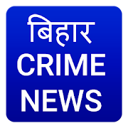Top 25 Entertainment Apps Like Bihar Crime News - Best Alternatives