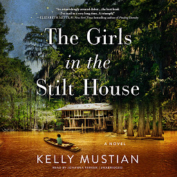 Image de l'icône The Girls in the Stilt House: A Novel