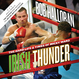 Icon image Irish Thunder: The Hard Life & Times of Micky Ward