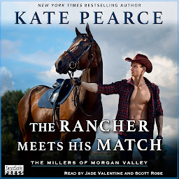 Icon image The Rancher Meets His Match: The Millers of Morgan Valley, Book Four