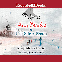 Icon image Hans Brinker or The Silver Skates