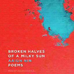 Icon image Broken Halves of a Milky Sun: Poems
