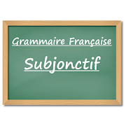 Subjonctif - Study French Grammar Free and Fast