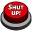 Shut up! Prank Sound Button