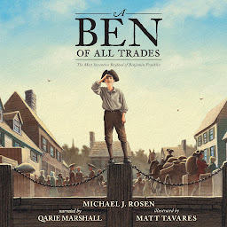 Icon image A Ben Of All Trades: The Most Inventive Boyhood of Benjamin Franklin