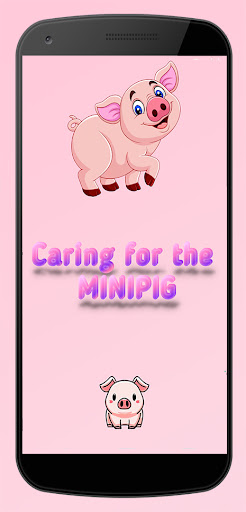 Android application Caring for the minipig screenshort