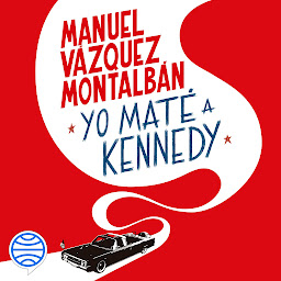 Obraz ikony: Yo maté a Kennedy (Autores Españoles e Iberoamericanos)