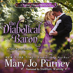 Icon image The Diabolical Baron: A Putney Classic Romance