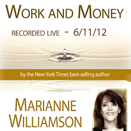 Icon image Work and Money with Marianne Williamson