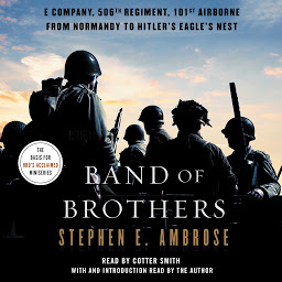 Imagen de ícono de Band of Brothers: E Company, 506th Regiment, 101st Airborne, from Normandy to Hitler's Eagle's Nest