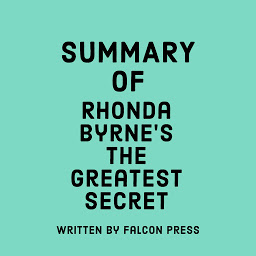 Icon image Summary of Rhonda Byrne's The Greatest Secret