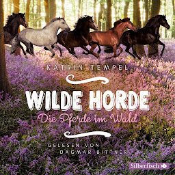 Obraz ikony: Wilde Horde 1: Die Pferde im Wald (Wilde Horde)