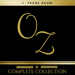Icon image Oz: The Complete Collection (All 14 Audiobooks)