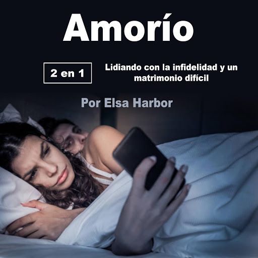 Amorío: Lidiando con la infidelidad y un matrimonio difícil by Elsa Harbor  - Audiobooks on Google Play