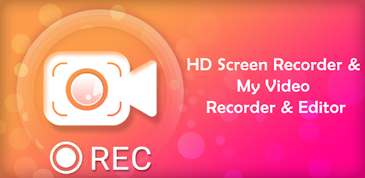 HD Screen Recorder & My Video 