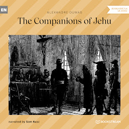 Ikonbilde The Companions of Jehu (Unabridged)