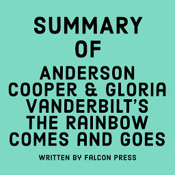 Icon image Summary of Anderson Cooper & Gloria Vanderbilt's The Rainbow Comes and Goes