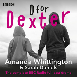 Icon image D for Dexter: The complete BBC Radio full-cast drama