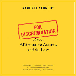Icon image For Discrimination: Race, Affirmative Action, and the Law